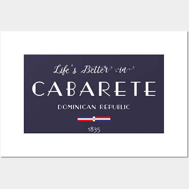 Life is Better in CABARETE Dominican Republic Wall Art by French Salsa